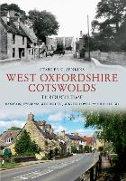 Book Cover for West Oxfordshire Cotswolds Through Time by Stanley C. Jenkins