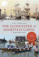 Book Cover for The Gloucester & Sharpness Canal Through Time by Hugh ConwayJones