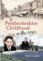 Book Cover for A Pembrokeshire Childhood in the 1950s by Phil Carradice