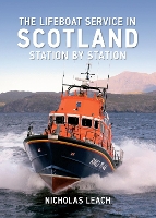 Book Cover for The Lifeboat Service in Scotland by Nicholas Leach