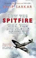 Book Cover for How the Spitfire Won the Battle of Britain by Dilip Sarkar