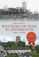 Book Cover for Westbury on Trym to Avonmouth Through Time by Anthony Beeson