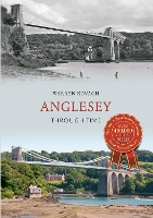 Book Cover for Anglesey Through Time by Warren Kovach