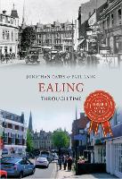 Book Cover for Ealing Through Time by Dr Jonathan Oates, Paul Howard Lang