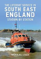 Book Cover for The Lifeboat Service in South East England by Nicholas Leach