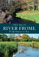 Book Cover for The River Frome by Steve Wallis