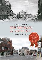 Book Cover for Sevenoaks & Around Through Time by Russell Harper