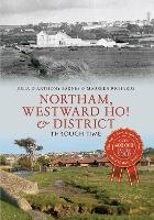 Book Cover for Northam, Westward Ho! & District Through Time by Anthony Barnes, Julia Barnes, Maureen Richards