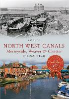 Book Cover for North West Canals Merseyside, Weaver & Chester Through Time by Ray Shill