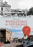 Book Cover for Wensleydale & Coverdale Through Time by Chris Hogg