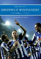 Book Cover for Sheffield Wednesday A Pictorial History by Jason Dickinson