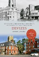 Book Cover for Devizes Through Time by Bob Clarke, John Girvan, Jon Sanigar