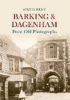 Book Cover for Barking & Dagenham From Old Photographs by Sylvia Kent