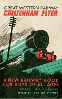 Book Cover for Great Western Railway Cheltenham Flyer by John Christopher