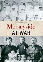 Book Cover for Merseyside at War by Anthony Hogan