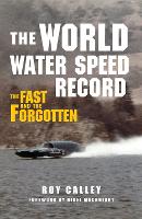 Book Cover for The World Water Speed Record by Roy Calley, Nigel Macknight