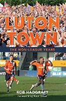 Book Cover for Luton Town by Rob Hadgraft, Nick Owen