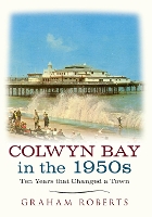 Book Cover for Colwyn Bay In The 1950s by Graham Roberts