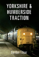 Book Cover for Yorkshire & Humberside Traction by Gordon Edgar