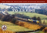 Book Cover for The London, Midland and Scottish Railway Volume Four Manchester to Leeds by Stanley C. Jenkins, Martin Loader