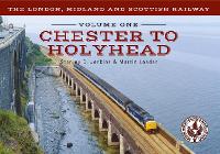 Book Cover for The London, Midland and Scottish Railway Volume One Chester to Holyhead by Stanley C. Jenkins, Martin Loader