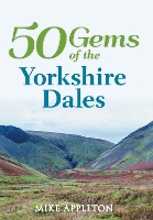 Book Cover for 50 Gems of the Yorkshire Dales by Mike Appleton