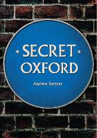Book Cover for Secret Oxford by Andrew Sargent