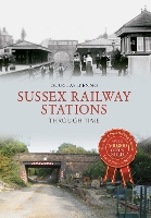 Book Cover for Sussex Railway Stations Through Time by Douglas d'Enno