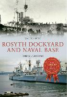 Book Cover for Rosyth Dockyard and Naval Base Through Time by Walter Burt