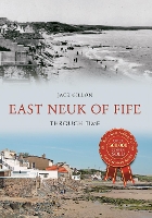 Book Cover for East Neuk of Fife Through Time by Jack Gillon