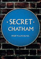 Book Cover for Secret Chatham by Philip MacDougall