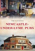 Book Cover for Newcastle-under-Lyme Pubs by Mervyn Edwards