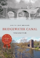 Book Cover for Bridgewater Canal Through Time by Jean & John Bradburn