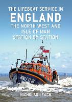 Book Cover for The Lifeboat Service in England: The North West and Isle of Man by Nicholas Leach