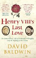 Book Cover for Henry VIII's Last Love by David Baldwin