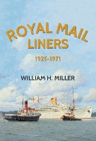 Book Cover for Royal Mail Liners 1925-1971 by William H. Miller