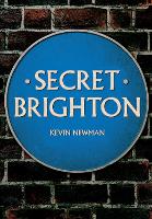 Book Cover for Secret Brighton by Kevin Newman