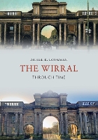 Book Cover for The Wirral Through Time by Daniel K. Longman