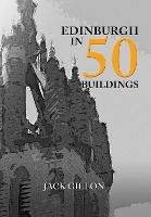 Book Cover for Edinburgh in 50 Buildings by Jack Gillon