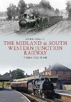 Book Cover for The Midland & South Western Junction Railway Through Time by Steph Gillett