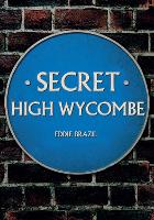 Book Cover for Secret High Wycombe by Eddie Brazil