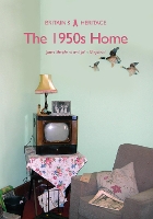 Book Cover for The 1950s Home by Dr Janet Shepherd, Professor John Shepherd