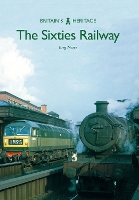 Book Cover for The Sixties Railway by Greg Morse