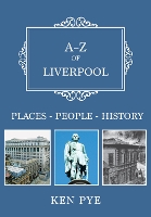 Book Cover for A-Z of Liverpool by Ken Pye