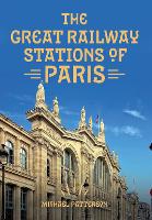 Book Cover for The Great Railway Stations of Paris by Michael Patterson