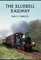 Book Cover for The Bluebell Railway by David Christie