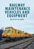 Book Cover for Railway Maintenance Vehicles and Equipment by Royston Morris