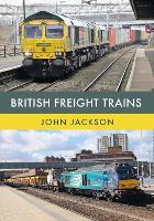 Book Cover for British Freight Trains by John Jackson