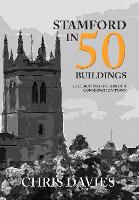 Book Cover for Stamford in 50 Buildings by Christopher Davies