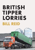 Book Cover for British Tipper Lorries by Bill Reid